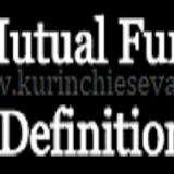 Mutual Fund  Definition (Concept)   [மியூச்சுவல் ஃபண்ட்  – பொருள்]